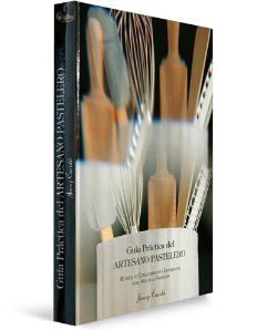 GUIA PRACTICA DEL ARTESANO PASTELERO