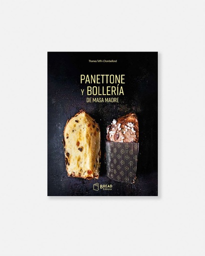 [VIL-019] SOURDOUGH PANETTONE AND VIENNOISERIE - Thomas Teffri-Chambelland